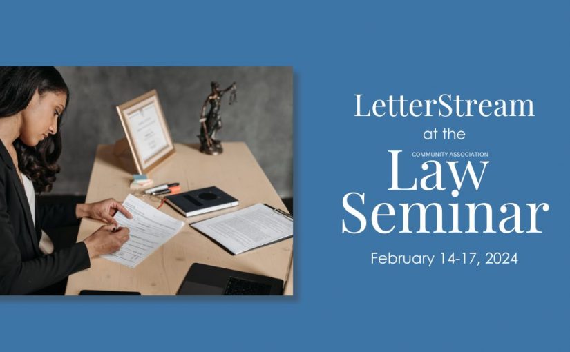Join LetterStream at the 2024 Community Association Law Seminar